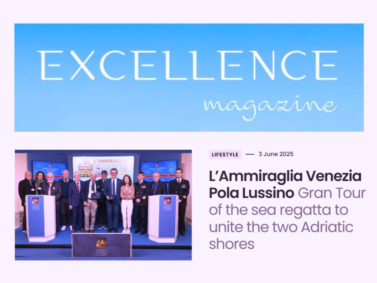 Excellence Magazine naviga insieme all’Ammiraglia Venezia Pola&nbsp;Lussino