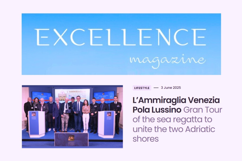 Excellence Magazine naviga insieme all’Ammiraglia Venezia Pola&nbsp;Lussino