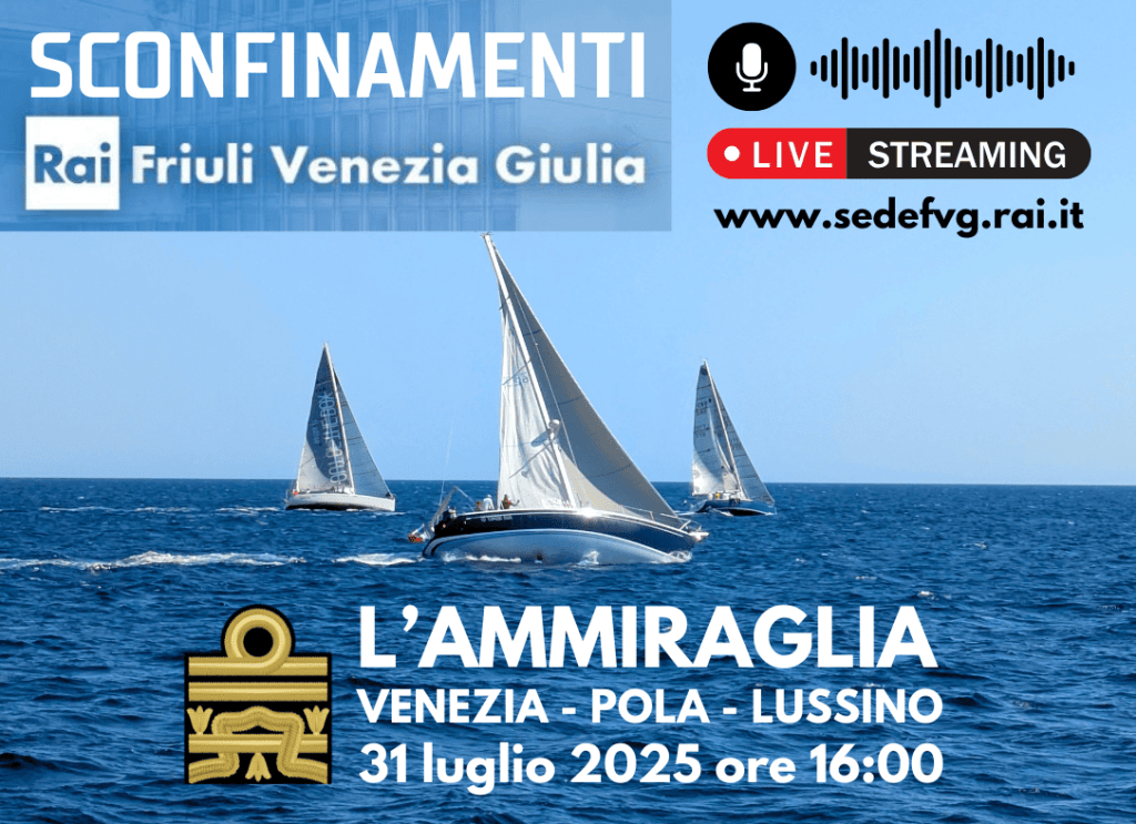 L’AMMIRAGLIA a Rai Sconfinamenti con Sguario, Radolovich, Alliata, Zoretić, Codarin e&nbsp;Baroni